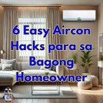 6 Easy Aircon Hacks para sa Bagong Homeowner