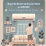Dapat Ba Bumili ng Second-Hand na Aircon Alamin ang pros T CONS