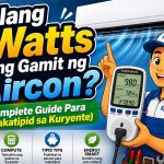 Ilang Watts ang Gamit ng Aircon