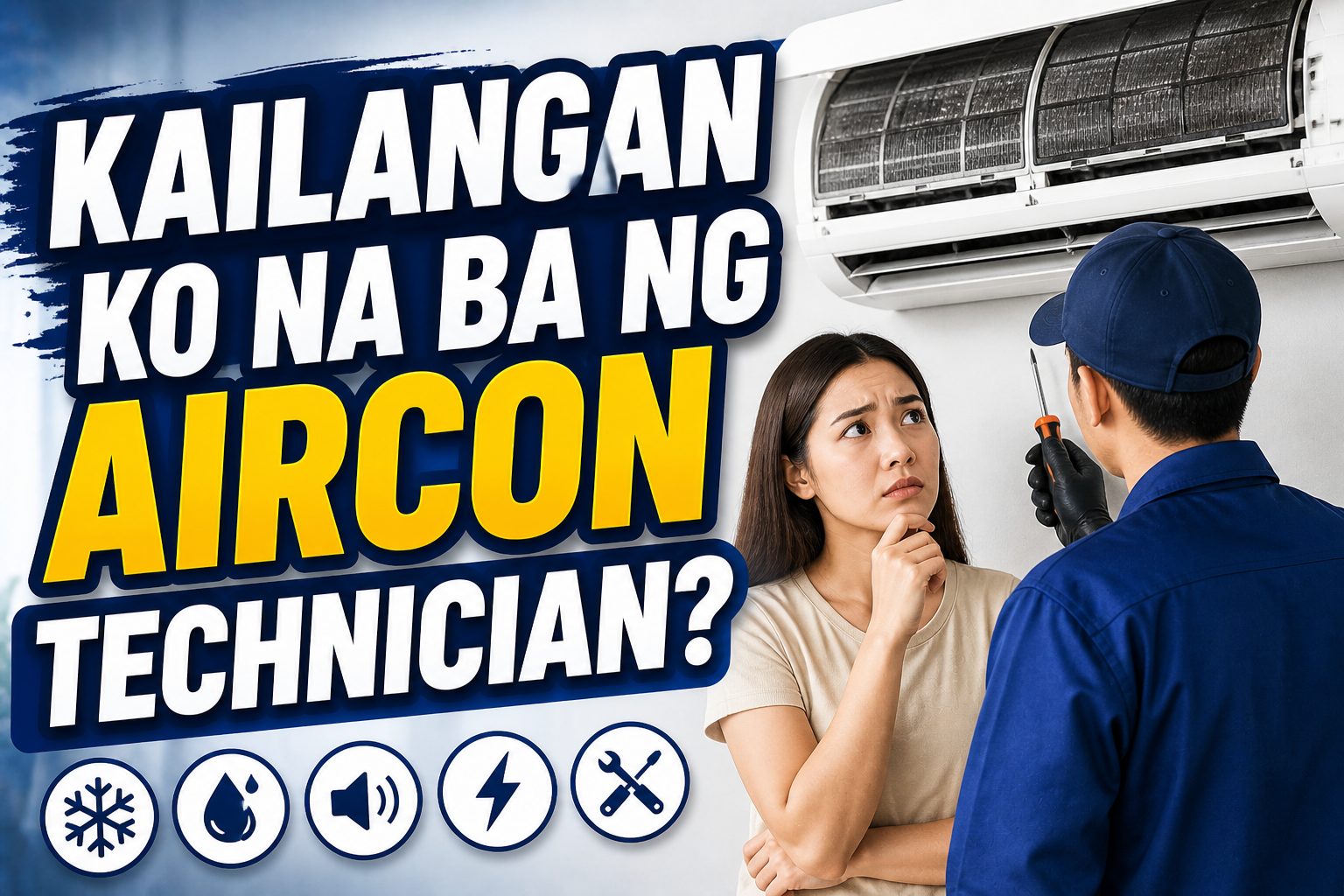 Kailan Dapat Tumawag ng Aircon Technician